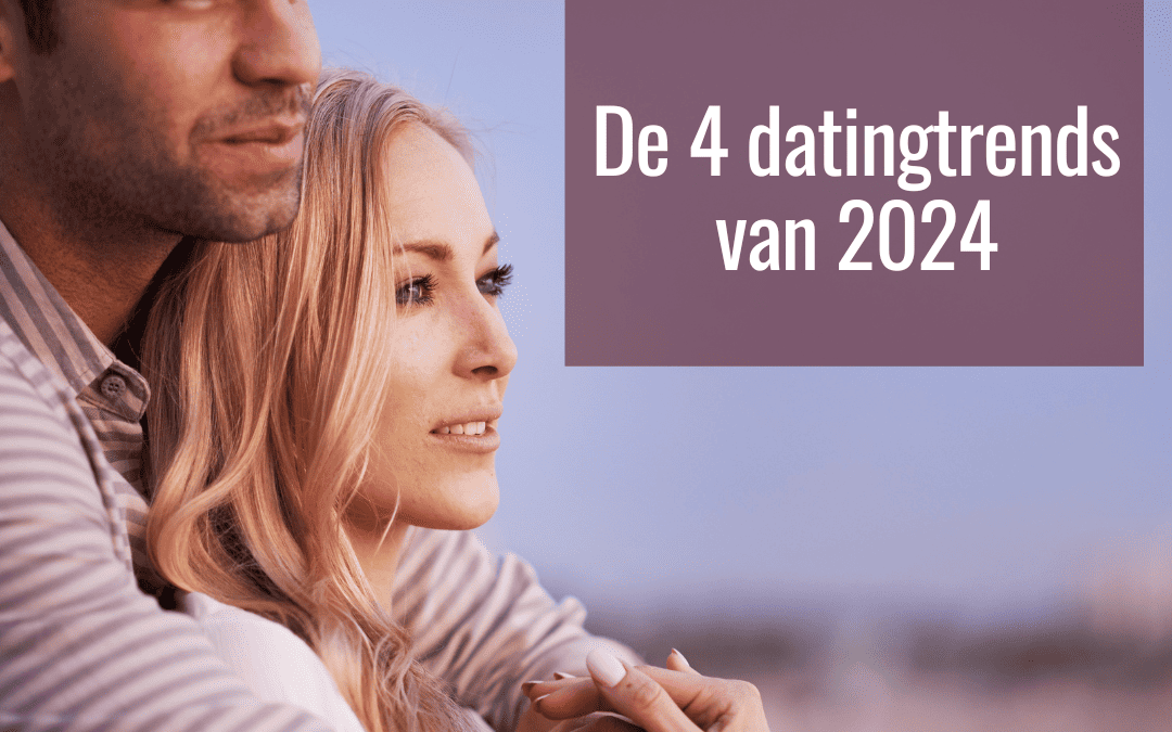 De 4 datingtrends van 2024
